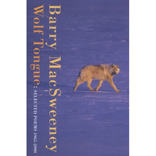Wolf Tongue: Selected Poems 1965-2000 - Paperback