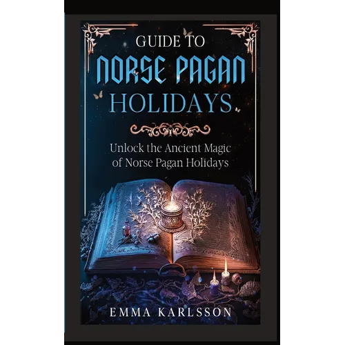 Guide to Norse Pagan Holidays - Paperback