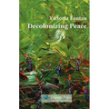 Decolonizing Peace - Paperback