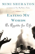 Eating My Words: An Appetite for Life - Paperback