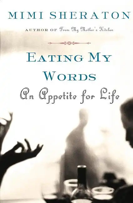 Eating My Words: An Appetite for Life - Paperback