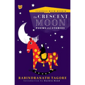 The Crescent Moon: Poems and Stories - Paperback