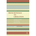 From Bondage to Liberation