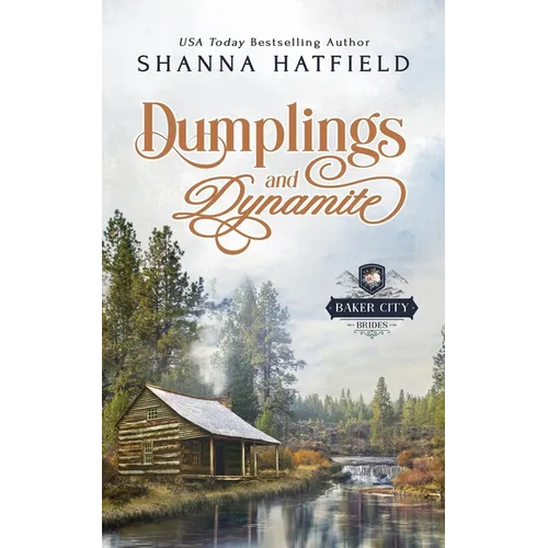 Dumplings and Dynamite: A Sweet Historical Western Romance - Paperback