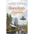 Dumplings and Dynamite: A Sweet Historical Western Romance - Paperback