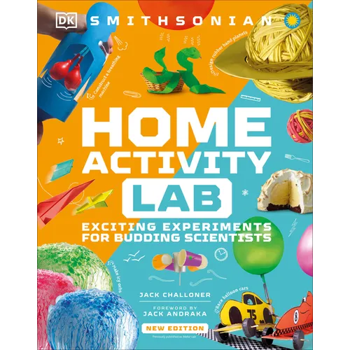 Home Activity Lab: Exciting Experiments for Budding Scientists - Hardcover