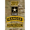 2017 US Army Ranger Handbook: Not for the weak or faint-hearted! - Paperback