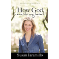 How God Rewrote My Heart - Paperback