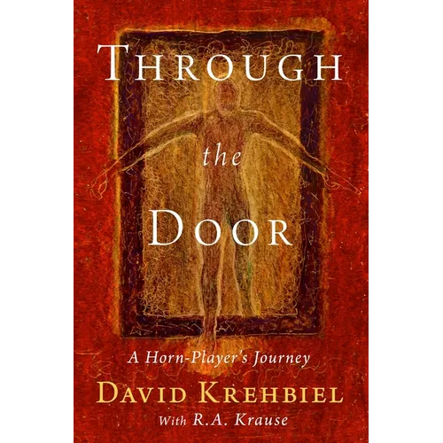Through the Door: A Horn-Player's Journey - Paperback