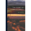 The Story of Corpus Christi