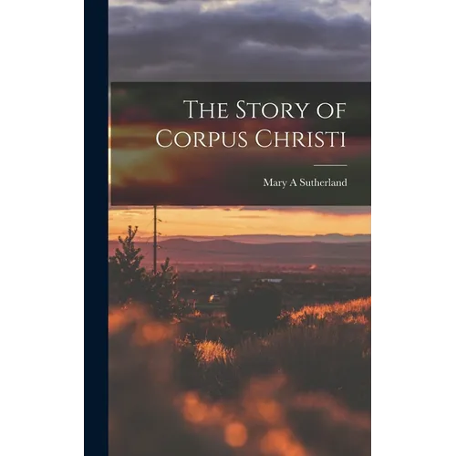 The Story of Corpus Christi