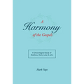 A Harmony of the Gospels - Paperback
