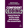 Confident Coding: Learn How to Code and Master the Essentials - Paperback