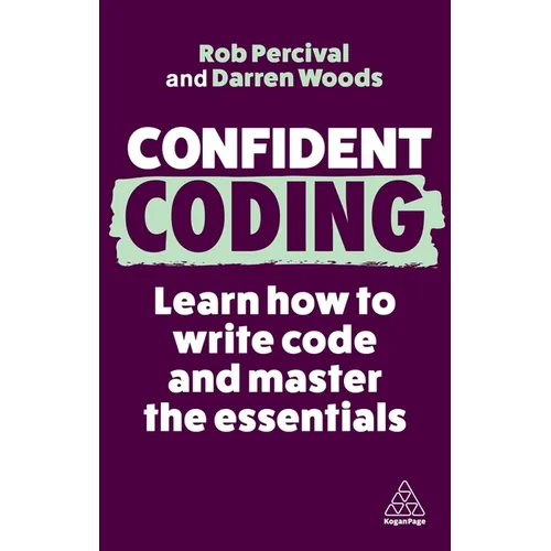 Confident Coding: Learn How to Code and Master the Essentials - Paperback
