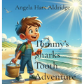 Tommy's Sharks Tooth Adventure - Hardcover