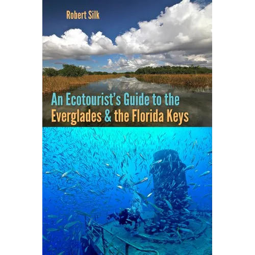An Ecotourist's Guide to the Everglades and the Florida Keys