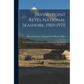 Saving Point Reyes National Seashore, 1969-1970: An Oral History of Citizen Action in Conservation: Oral History Transcript / 199