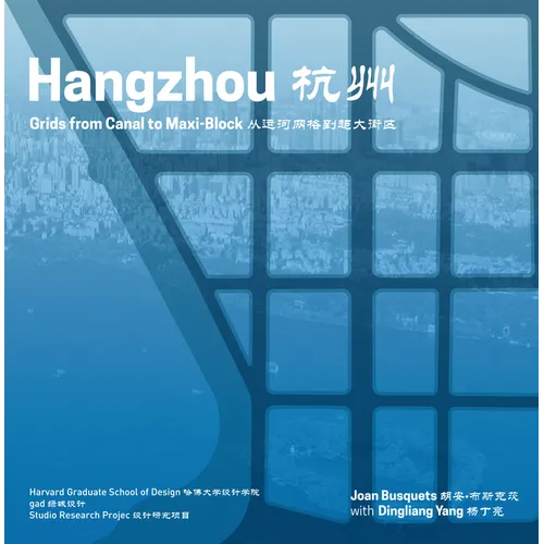 Hangzhou: Grids from Canal to Maxi-Block - Paperback