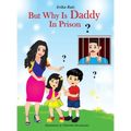 But Why Is Daddy In Prison? - Hardcover