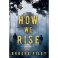 How We Rise - Hardcover