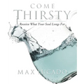 Come Thirsty Workbook: Receive What Your Soul Longs for - Paperback