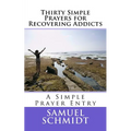 Thirty Simple Prayers for Recovering Addicts - Paperback