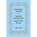 Genealogical Abstracts of Edgefield, South Carolina Equity Court Records