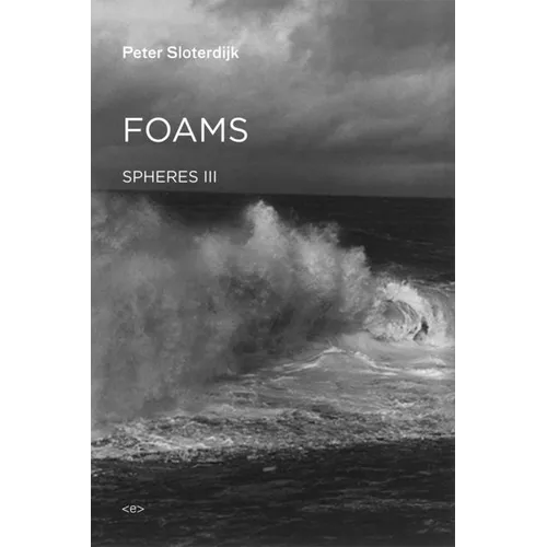 Foams: Spheres Volume III: Plural Spherology - Hardcover