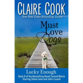 Must Love Dogs: Lucky Enough: (Book 8) - Paperback