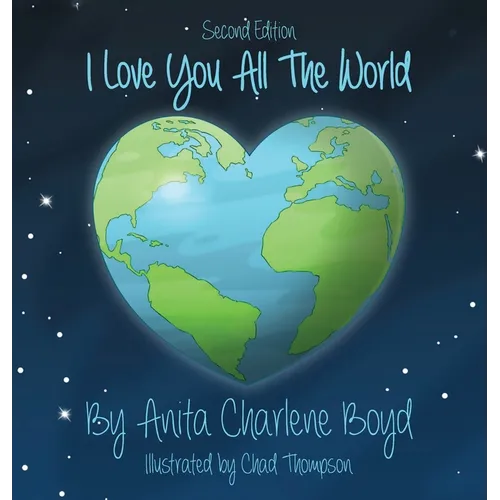I Love You All The World - Hardcover