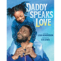 Daddy Speaks Love - Hardcover