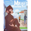 Mikah's Wandering Feet - Paperback