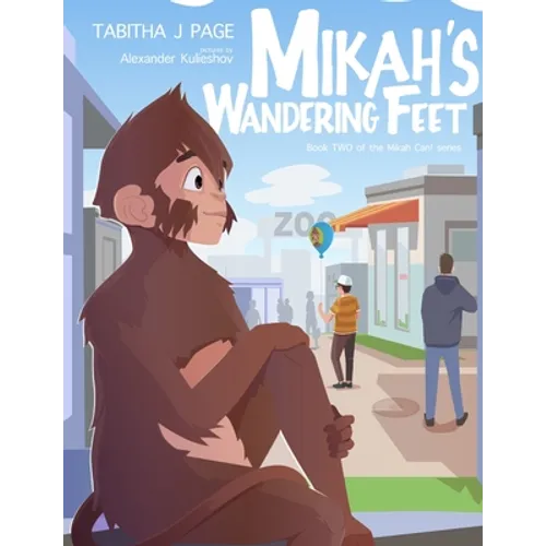 Mikah's Wandering Feet - Paperback