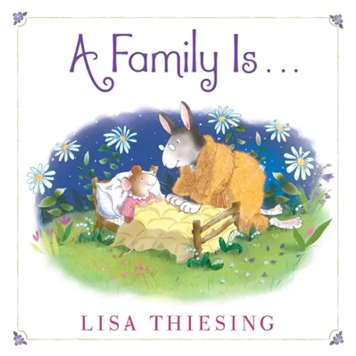 A Family Is... - Hardcover