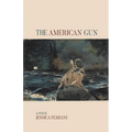 The American Gun - Paperback