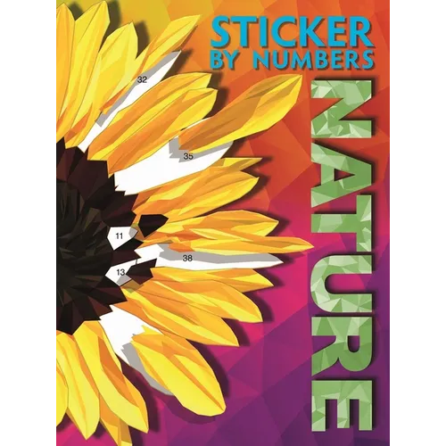 Sticker by Numbers - Nature: Create Amazing 3-D Pictures - Paperback