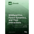 Wildland Fire, Forest Dynamics, and Their Interactions - Paperback