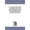 Report of Colonel William M. Black ... and Professor Earle B. Phelps, Concerning the Location of Sewer Outlets and the Discharge of Sewage Into New Yo