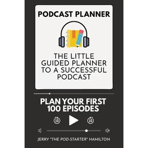 Podcast Planner: The Little Guided Planner to a Successful Podcast - Paperback