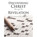 Discovering Christ through the Revelation: Bible Crossword Puzzles - Paperback