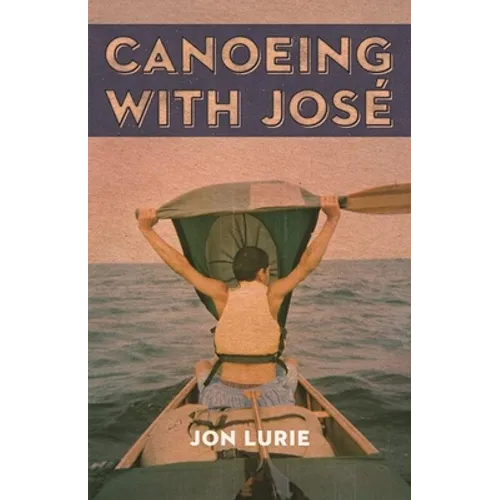 Canoeing with Jose - Paperback