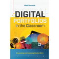 Digital Portfolios in the Classroom: Showcasing and Assessing Student Work - Paperback