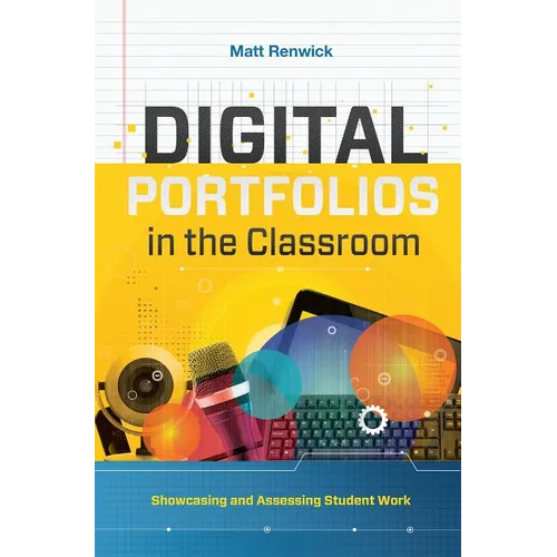 Digital Portfolios in the Classroom: Showcasing and Assessing Student Work - Paperback
