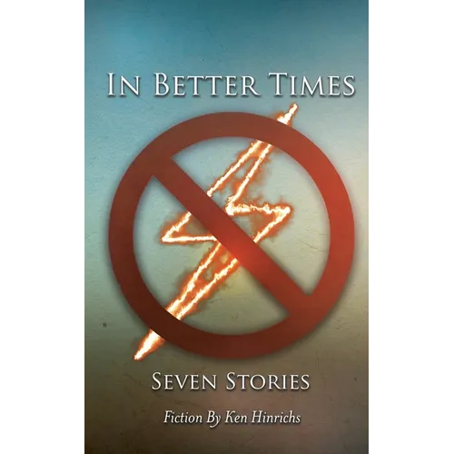 In Better Times: Seven Stories - Paperback