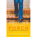 Getting Off the Porch - Paperback