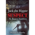 Jack the Ripper Suspect Dr. Francis Tumblety - Paperback
