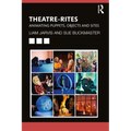 Theatre-Rites: Animating Puppets, Objects and Sites - Paperback
