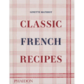 Classic French Recipes - Hardcover