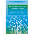 Photonic Interconnects for Computing Systems: Understanding and Pushing Design Challenges - Hardcover