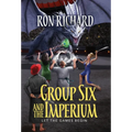 Group Six and the Imperium: Let the Games Begin - Hardcover